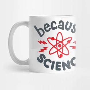 Because Science Mug